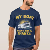私のボートはボート走の所有者に乗らない Tシャツ (正面)