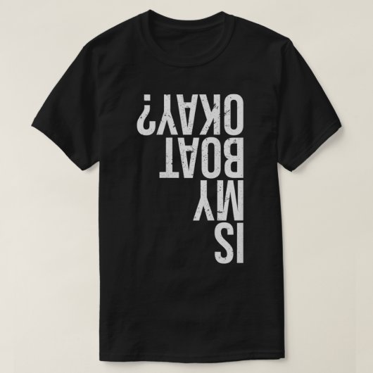 私のボートは大丈夫おもしろいかボートのギフトCanoeing Kayaki Tシャツ (デザイン正面)