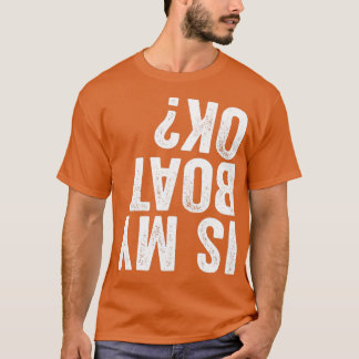 私のボートは大丈夫か Tシャツ