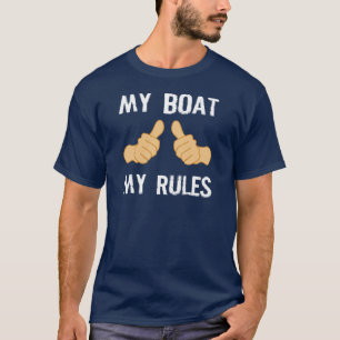 私のボート私の規則 Tシャツ