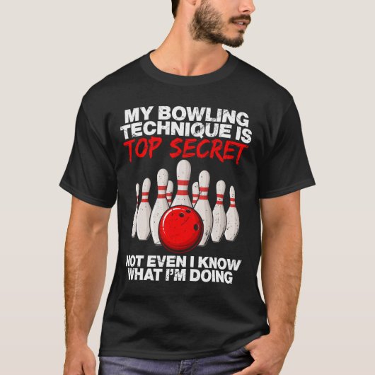 私のボーリングの技術は極秘でも無い Tシャツ (正面)