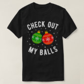 私のボールの汚いクリスマスおもしろいのジョークをチェック Tシャツ (デザイン正面)