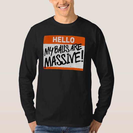 私のボールは巨大です Tシャツ (正面)
