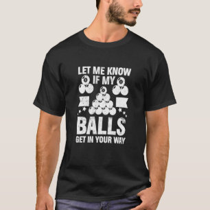 私のボールもしビリヤード選手8ボールBil Tシャツ