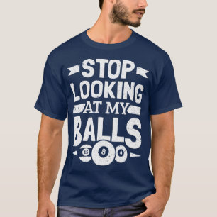 私のボールストップを見てプール選手ビリヤード札 Tシャツ