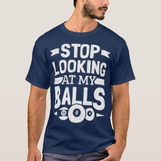 私のボールストップを見てプール選手ビリヤード札 Tシャツ