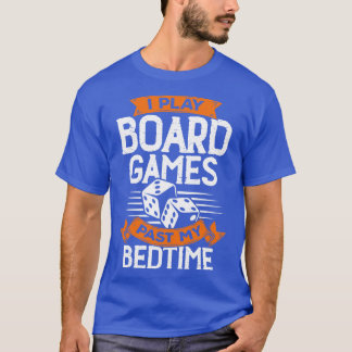私のボ遊ードゲーム過去私のベッドタイム Tシャツ