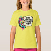 私のポニーを待つカラフルなユニコーン Tシャツ (正面)
