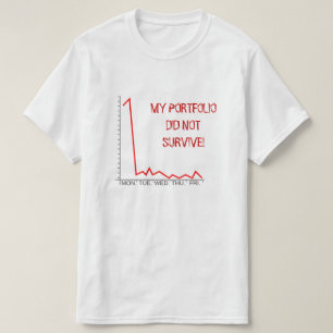「私のポートフォリオは違生き延びった!」 市場崩壊 Tシャツ
