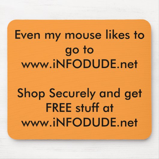 私のマウスは… SH www.iNFODUDE.netに行くのを好みます マウスパッド (正面)