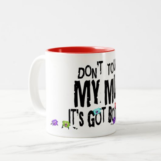 私のマグカップをTouchしないブーギー得おもしろマグカップ ツートーンマグカップ (正面左)