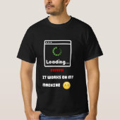 私のマシンでは動く Tシャツ (正面)