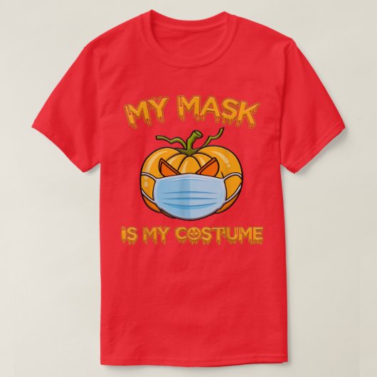 私のマスクは私のコスチューム面白いハロウィーン Tシャツ (デザイン正面)