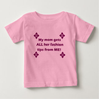「私のママはファッションのヒントを全て得る」Tシャツ ベビーTシャツ