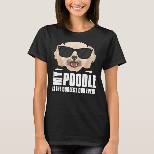 私のミニチュアプードルはクール Tシャツ (正面)