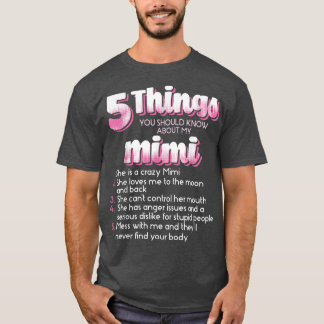 私のミミ母ママについて知っておくべき5つの事 Tシャツ