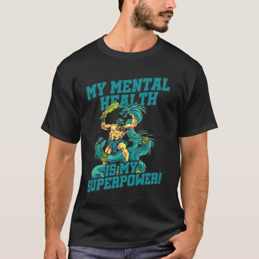 私のメンタルヘルスは私の超大国ストレス認識度 Tシャツ (正面)