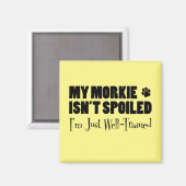 私のモーキーは私がちょうど良い訓練を受けている甘やかされていない マグネット (正面/裏面)