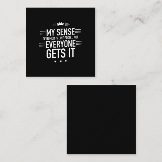 私のユーモアのセンスは食べ物の引用文のおもしろいようだ。 スクエア名刺 (正面/裏面)