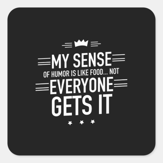 私のユーモアのセンスは食べ物の引用文のように白おもしろいい。 スクエアシール (正面)