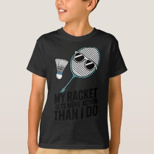 私のラケットの方が僕よりアクティブな件 笑えるバドミントン Tシャツ