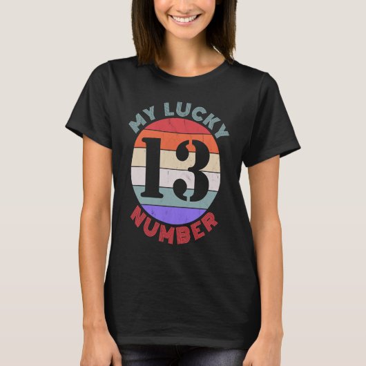 私のラッキーナンバー13のユーモア Tシャツ (正面)
