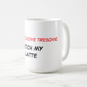 私のラテのマグを取って来て下さい コーヒーマグカップ (正面右)