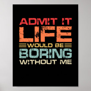 私のレトロがなければ退屈な人生だと認める ポスター