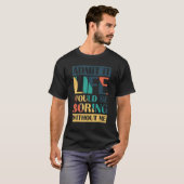 私のレトロがなければ退屈な人生だと認める Tシャツ (正面フル)