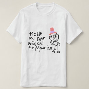 私のレバーをくすぐり、私をモーリスのティーと電話して下さい Tシャツ