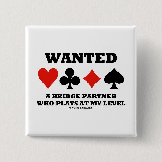 私のレベルで遊ぶ橋パートナーがほしいと思いました 缶バッジ (正面)