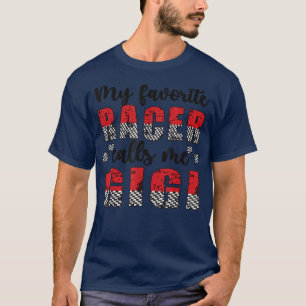 私のレーサーお気に入りのは私ギギレースギギガ祖母と呼ぶ Tシャツ