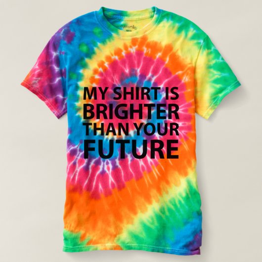 私のワイシャツはあなたの未来より明るいです Tシャツ (デザイン正面)
