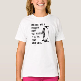 私のワイシャツはそれのペンギンを備えています。 それはそれをよりよくさせます Tシャツ