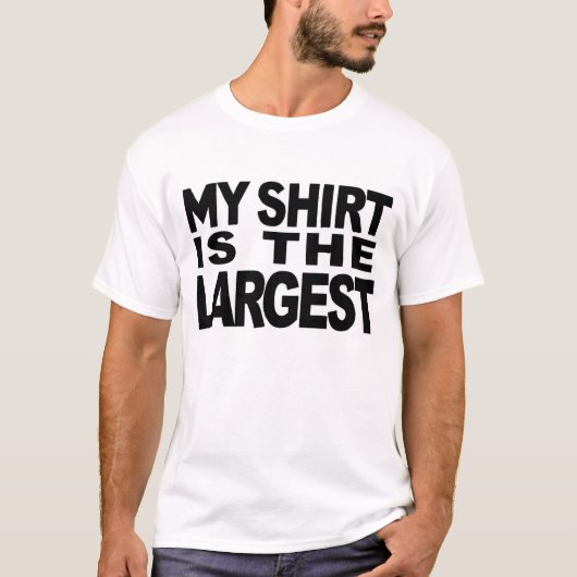 私のワイシャツは最も大きいです Tシャツ (正面)