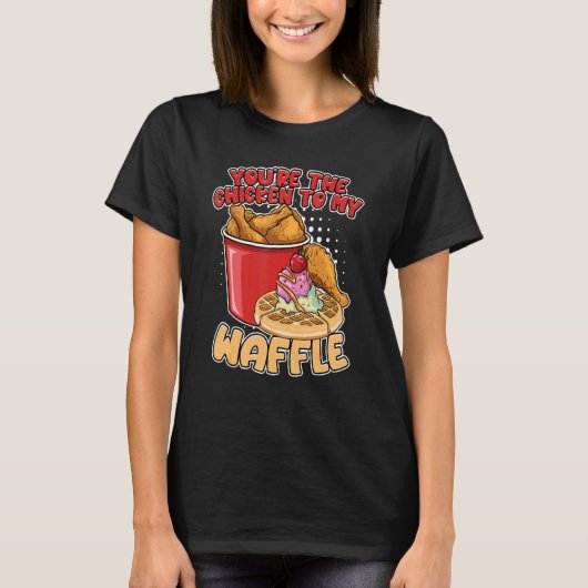 私のワッフルに合うチキン、私の朝食ワッフル Tシャツ (正面)