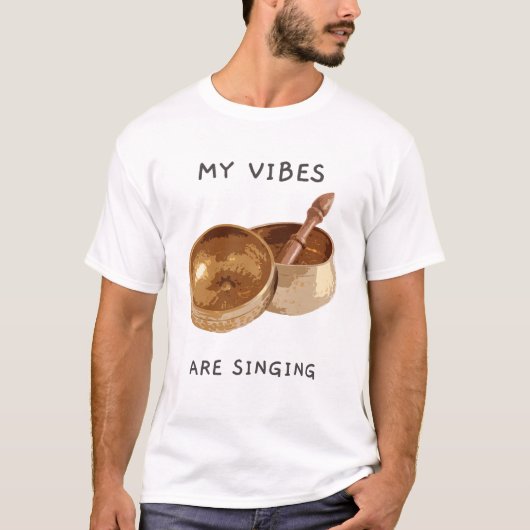 私のヴィブスは歌う シンギングボウル Tシャツ (正面)