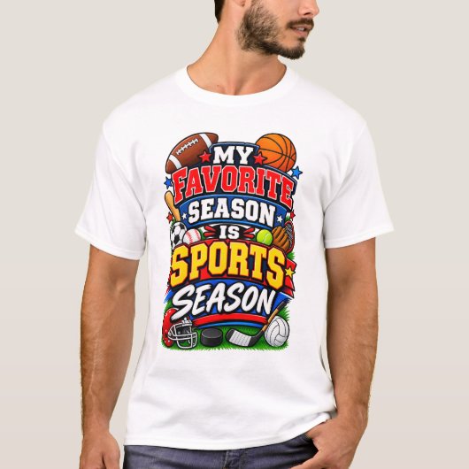 私の一番好きなシーズンはスポーツシーズン Tシャツ (正面)