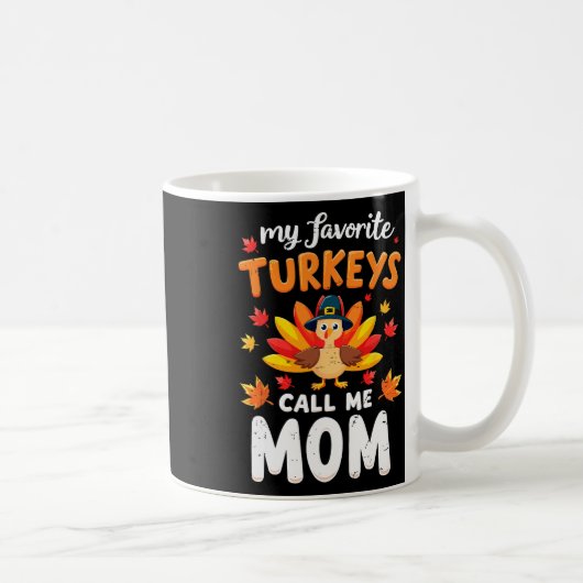 私の七面鳥お気に入りのは私をママ感謝祭の家族と呼ぶ コーヒーマグカップ (右)