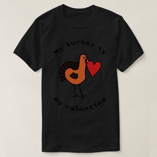 私の七面鳥は私のバレンタイン Tシャツ (デザイン正面)