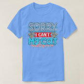 私の上に猫が座っていなくてごめんなさい Tシャツ (デザイン正面)