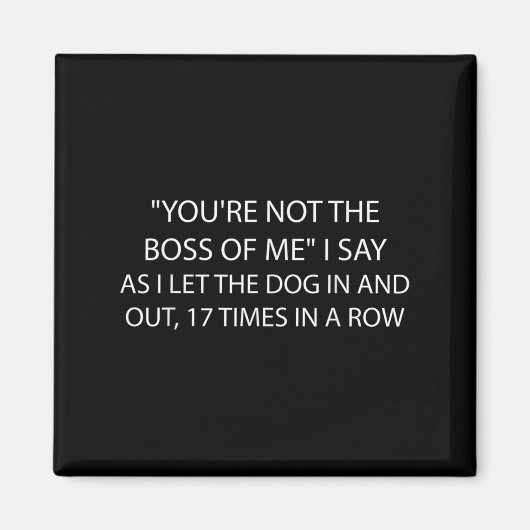 私の上司じゃない面白い犬の飼い主の言うことQ マグネット (正面)