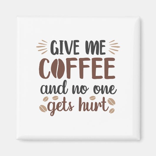 私の与えコーヒと誰も傷つけない(コーヒーマグ) マグネット (正面)