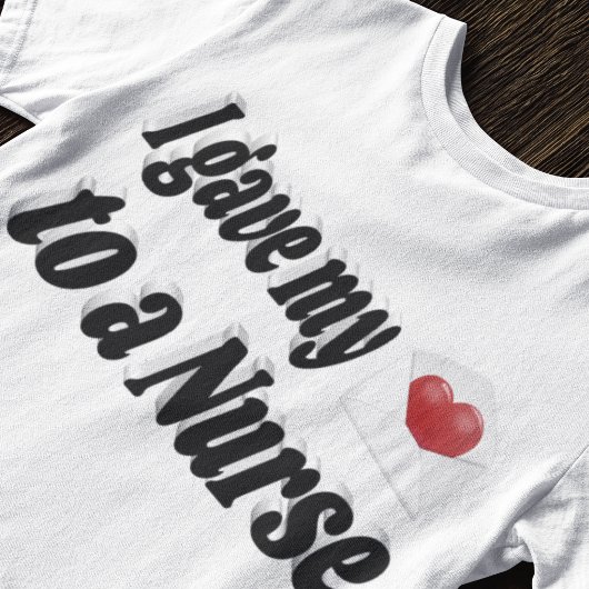 私の与えハートはナースに Tシャツ