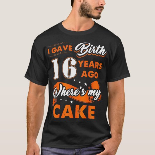 私の与え誕生16年前ここで私のケーキ16th tシャツ (正面)