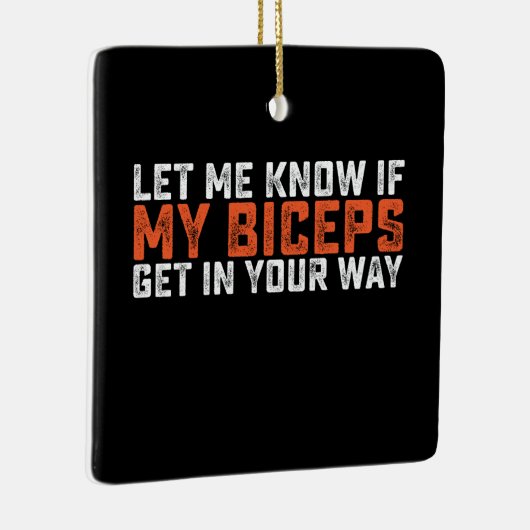 私の二頭筋がもしあなたのジムに入るのを知らせなさい セラミックオーナメント (右)