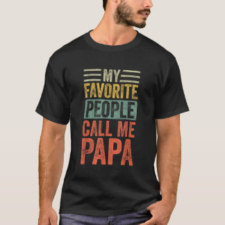 私の人々お気に入りのは私をパパヴィンテージと呼ぶおもしろい Tシャツ