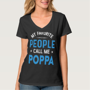 私の人々お気に入りのは私をポッパファテと呼ぶ Tシャツ