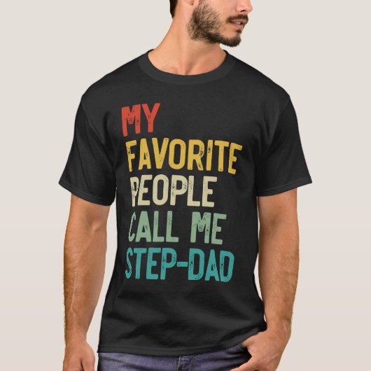 私の人々お気に入りのは私を義理の父と呼ん父のだ Tシャツ (正面)