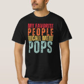 私の人々はお気に入りの私をポップパパと呼ぶ Tシャツ (正面)
